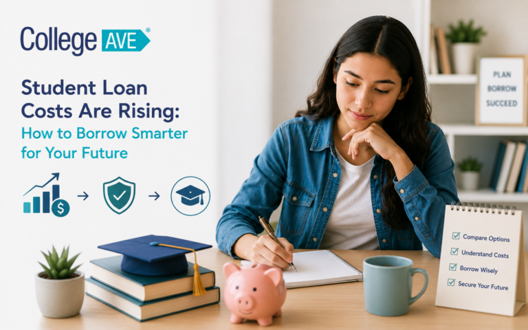 Student Loan Costs Are Rising: How to Borrow Smarter for Your Future