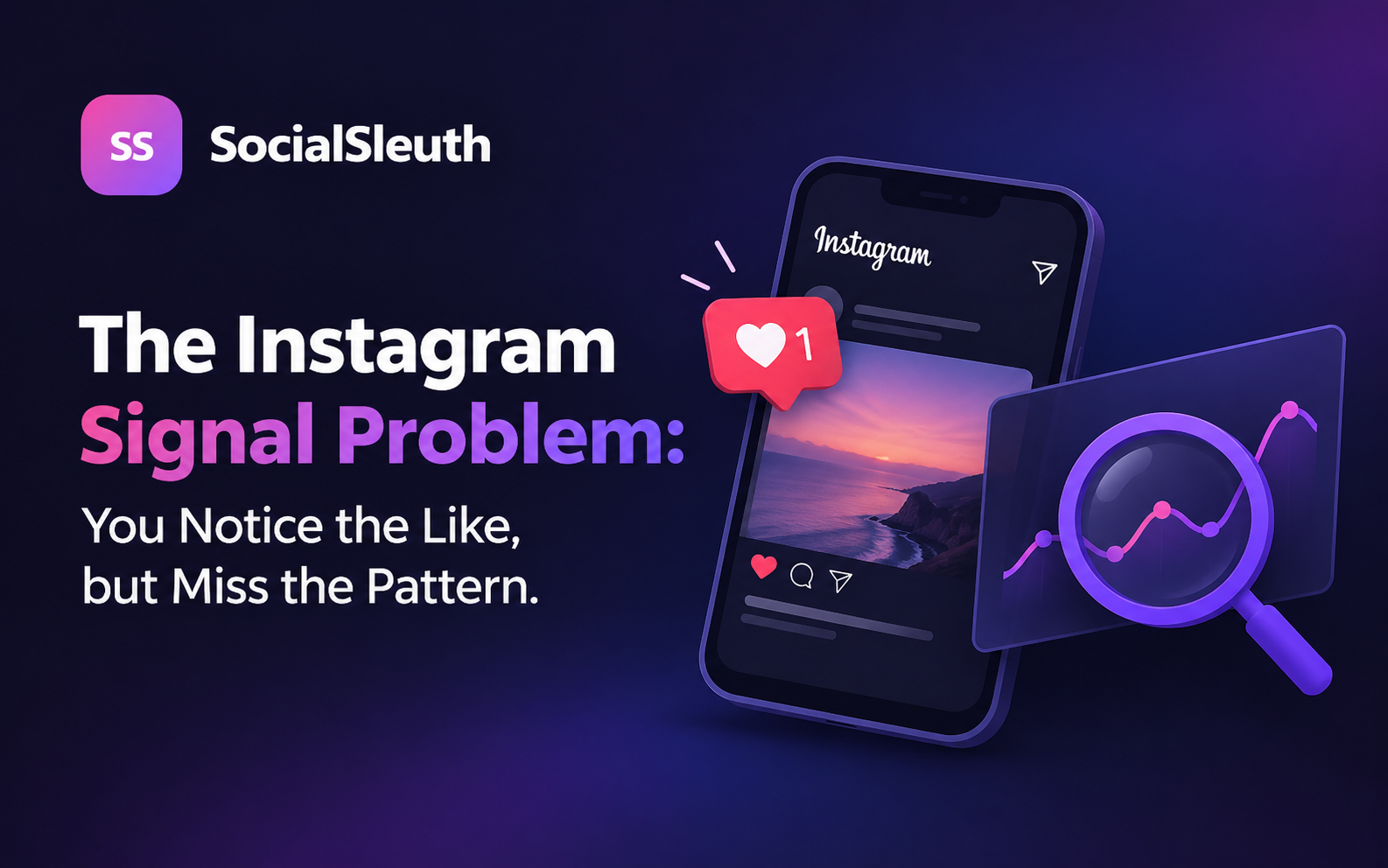 The Instagram Signal Problem: You Notice the Like, but Miss the Pattern
